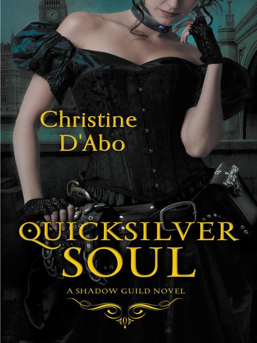 Title details for Quicksilver Soul by Christine d'Abo - Available